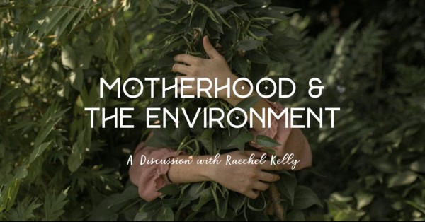 motherhood and the env